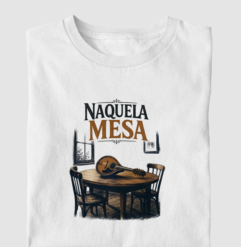 Camiseta Naquela Mesa
