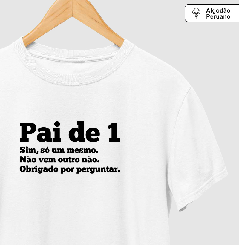 Pai de 1, obrigado por perguntar Algodão Peruano