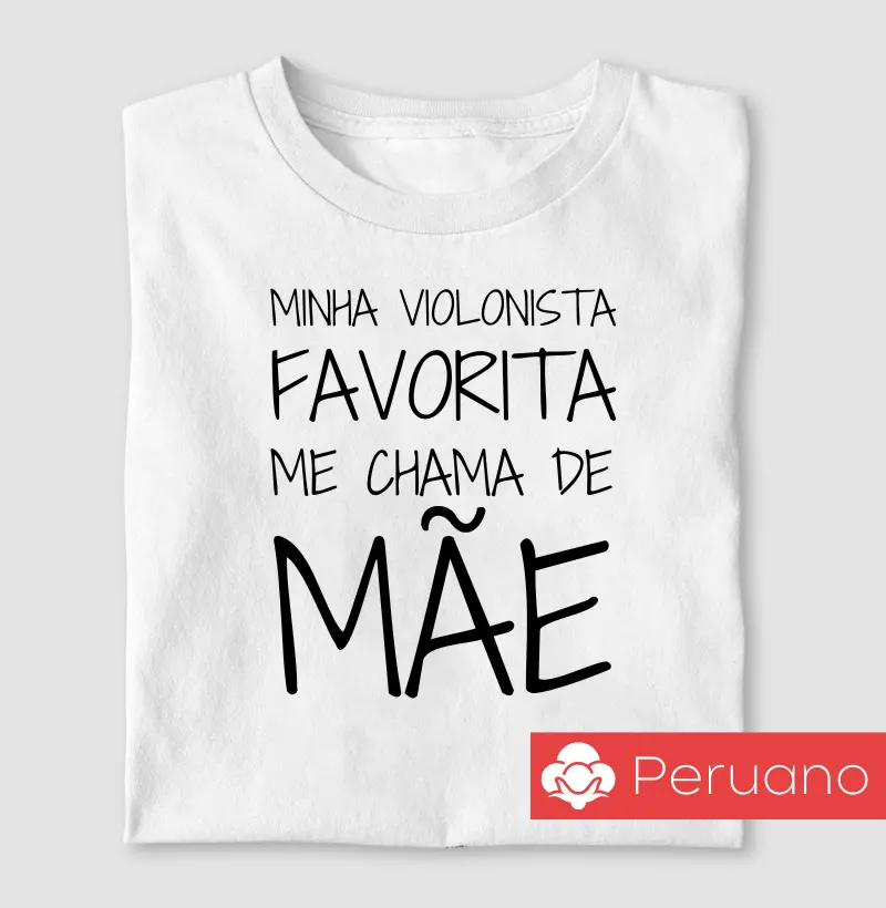 Minha Violonista Favorita Me Chama de Mãe