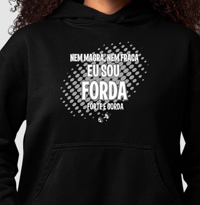 Nem magra, nem fraca eu sou forda