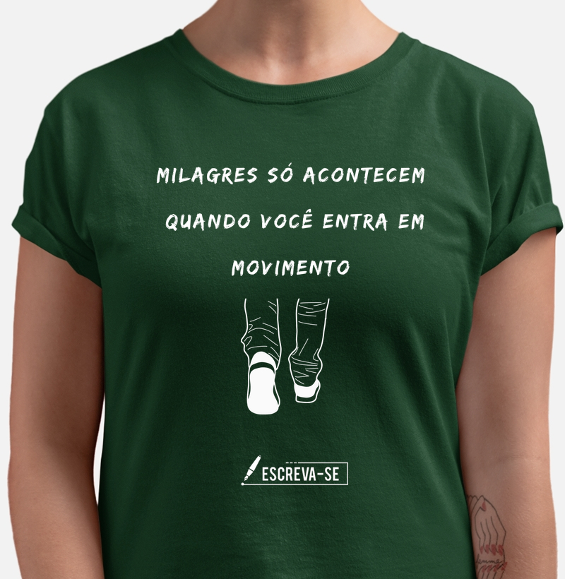 Milagres só acontecem quando você entra em movimento