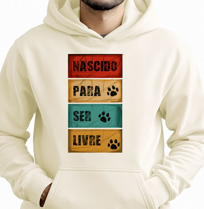 Hoodie Moletom Nascido para Ser Livre - Hoodie Moletom