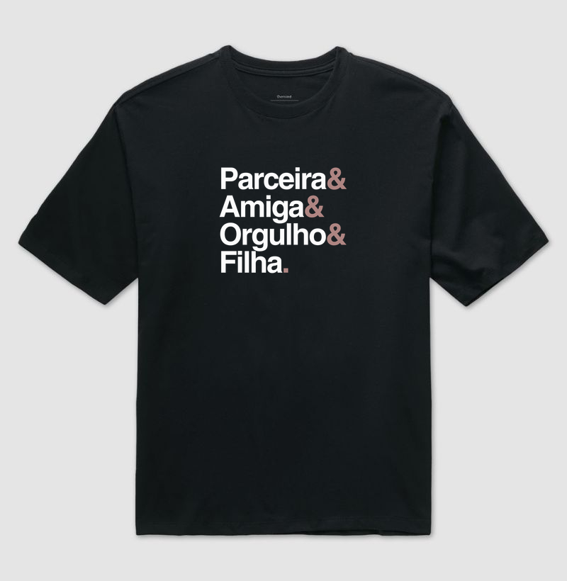Parceira, amiga, orgulho, filha