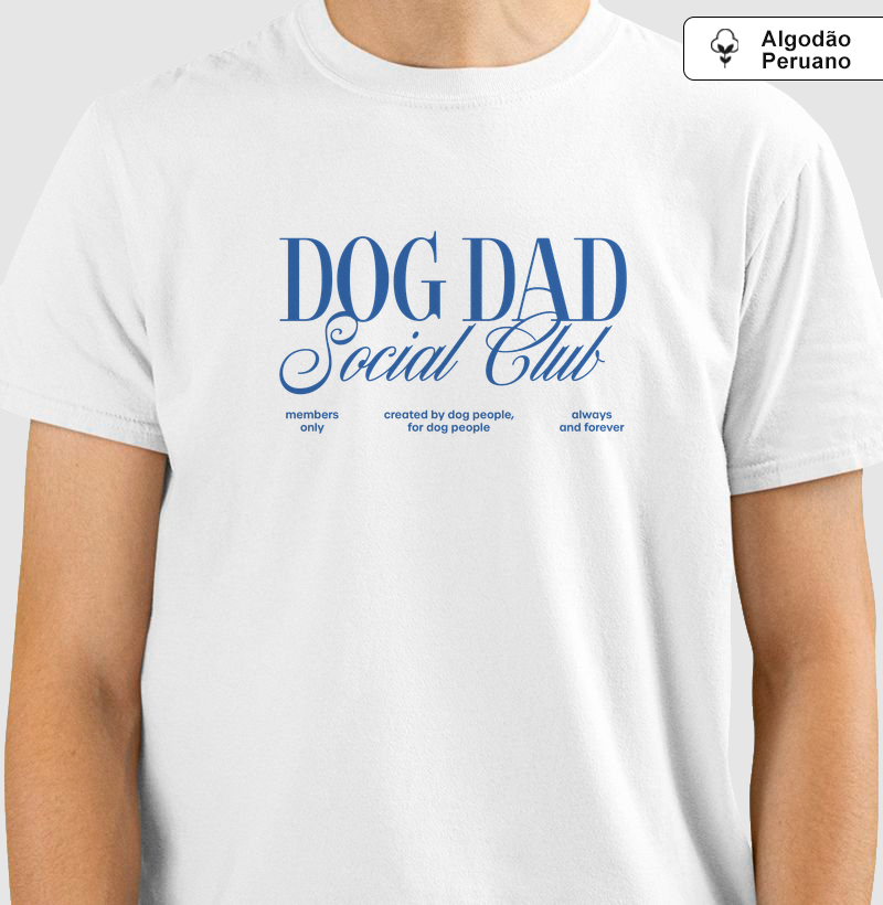 Algodão Peruano Dog Dad Social Club