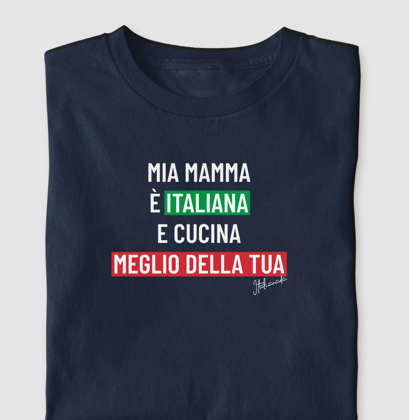 Minha mãe é italiana e cozinha melhor que a tua