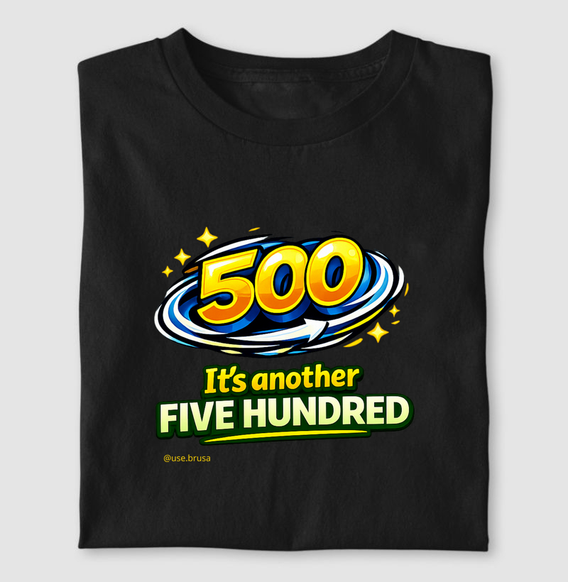 It's Another Five Hundred