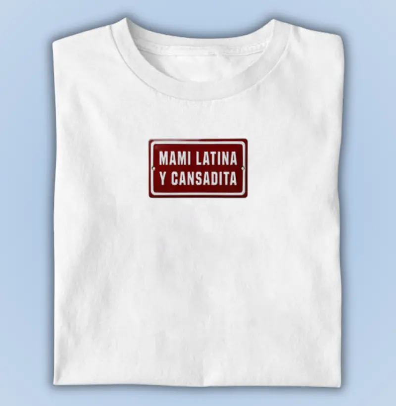 "Mami Latina Y Cansadita" Placa Retrô