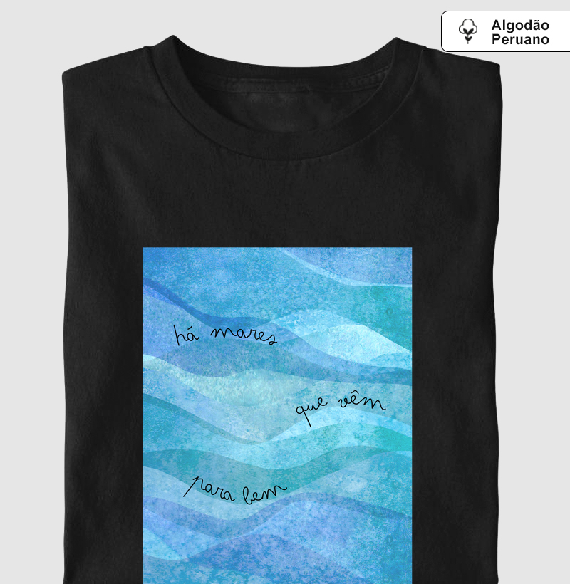 Há mares que vêm para bem 2.0 Algodão 30.1
