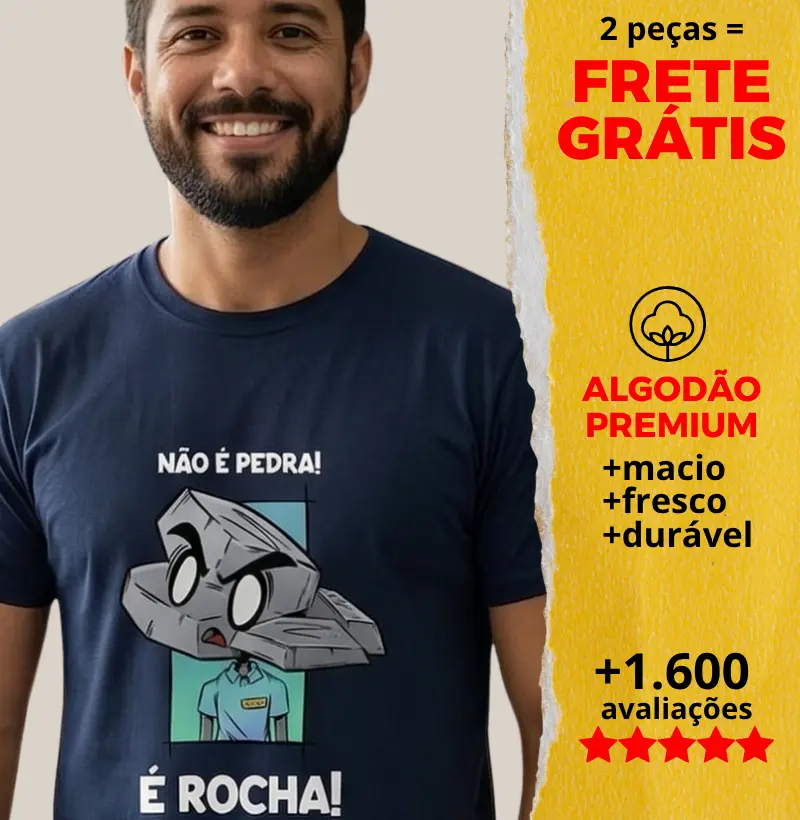 Camiseta Não é Pedra, é Rocha