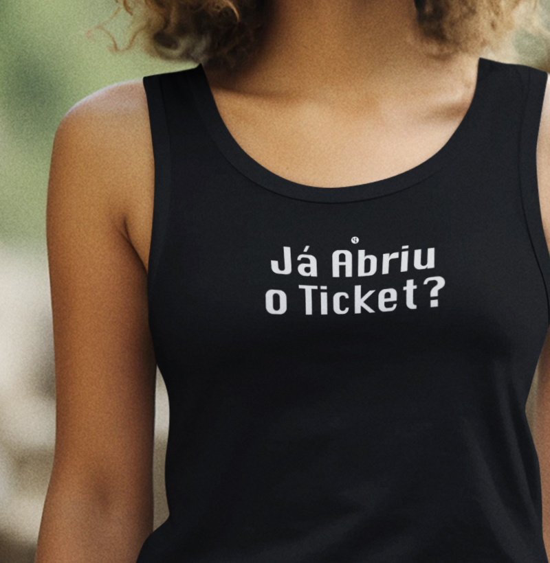Já Abriu o Ticket?