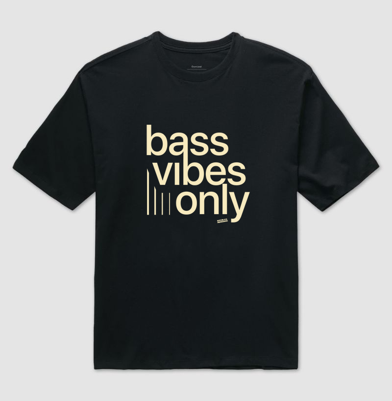 Bass Vibes Only