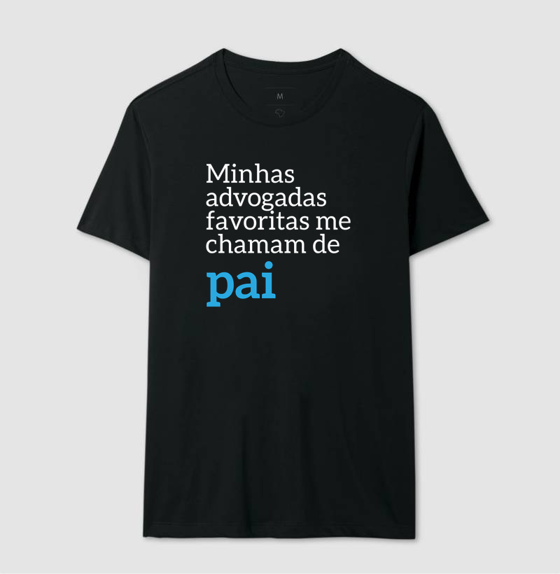Minhas advogadas favoritas me chamam de Pai