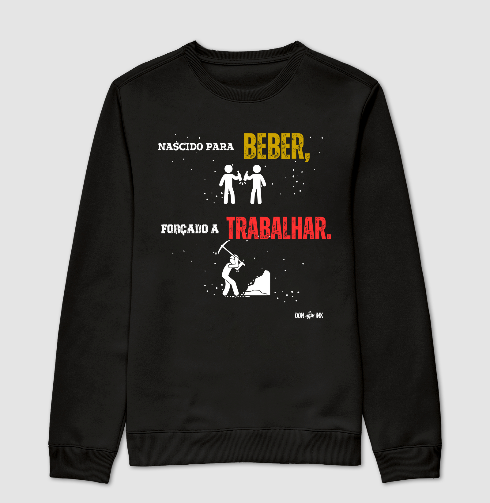 Nascido para beber, forçado a trabalhar