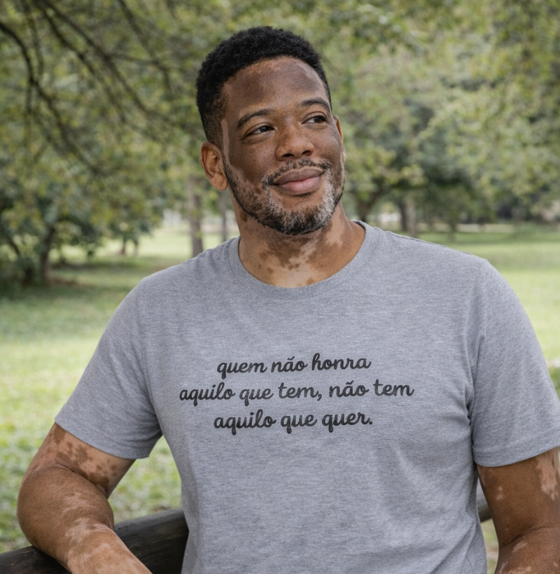 quem não honra  aquilo que tem, não tem aquilo que quer.