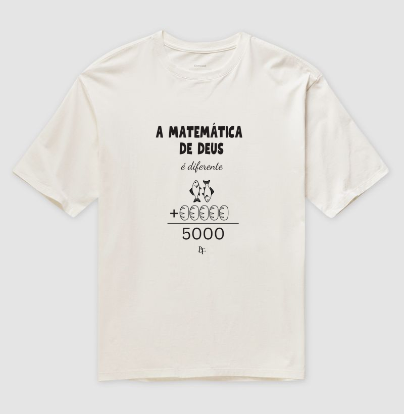 A Matemática de Deus é diferente - Camiseta Oversized