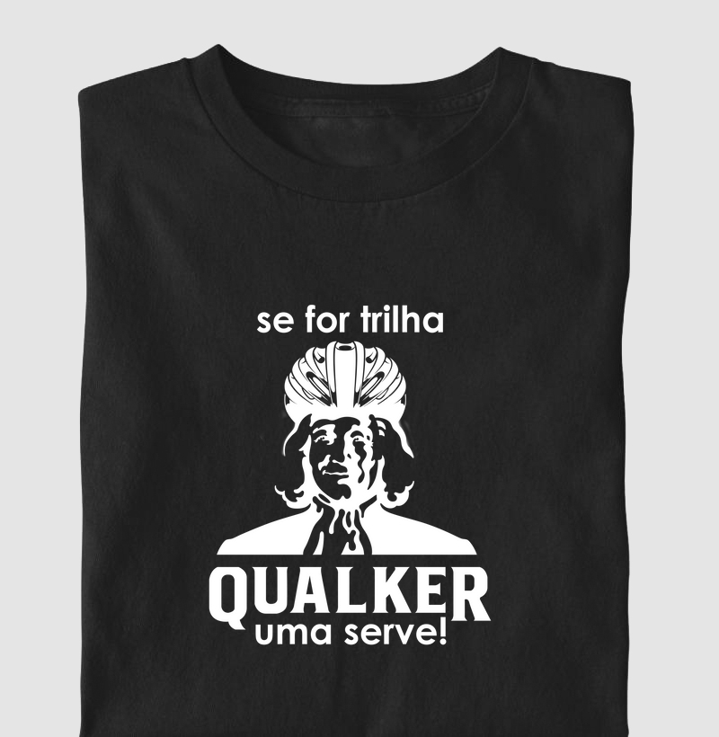 Camiseta Se For Trilha Qualker Uma Serve - GoodTrail