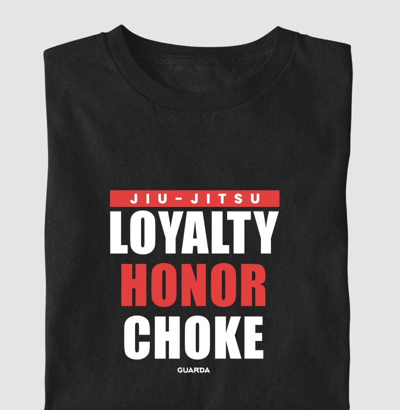 Loyalty, Honor, Choke