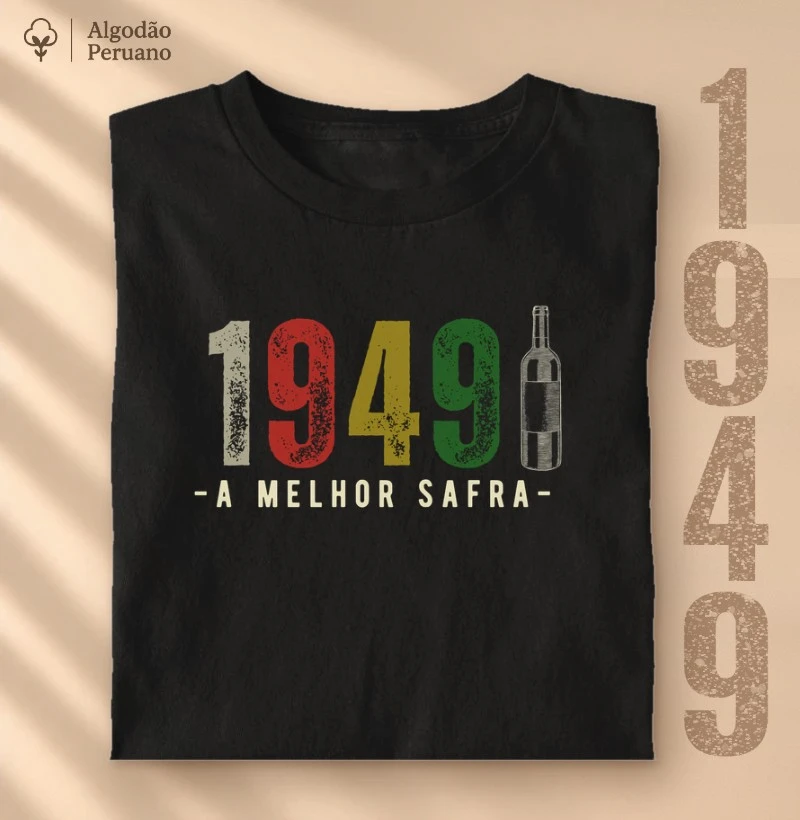 Camiseta A Melhor Safra 1949 - Camiseta Algodão Peruano