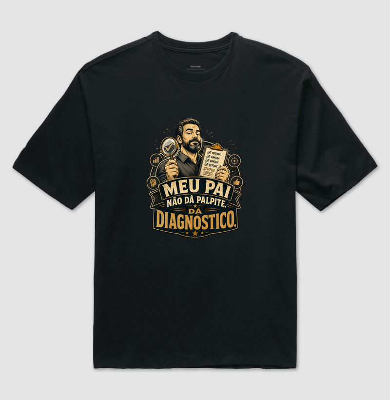 Meu Pai Não Dá Palpite. Dá Diagnóstico.