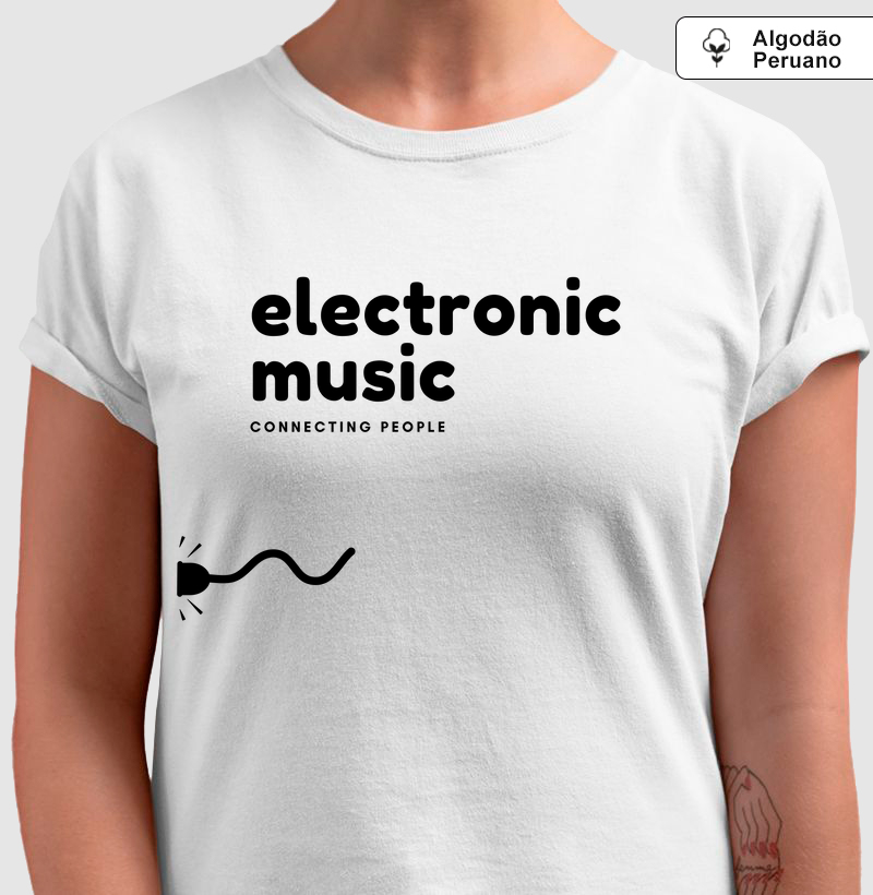 Camiseta electronic music 2 algodão peruano.