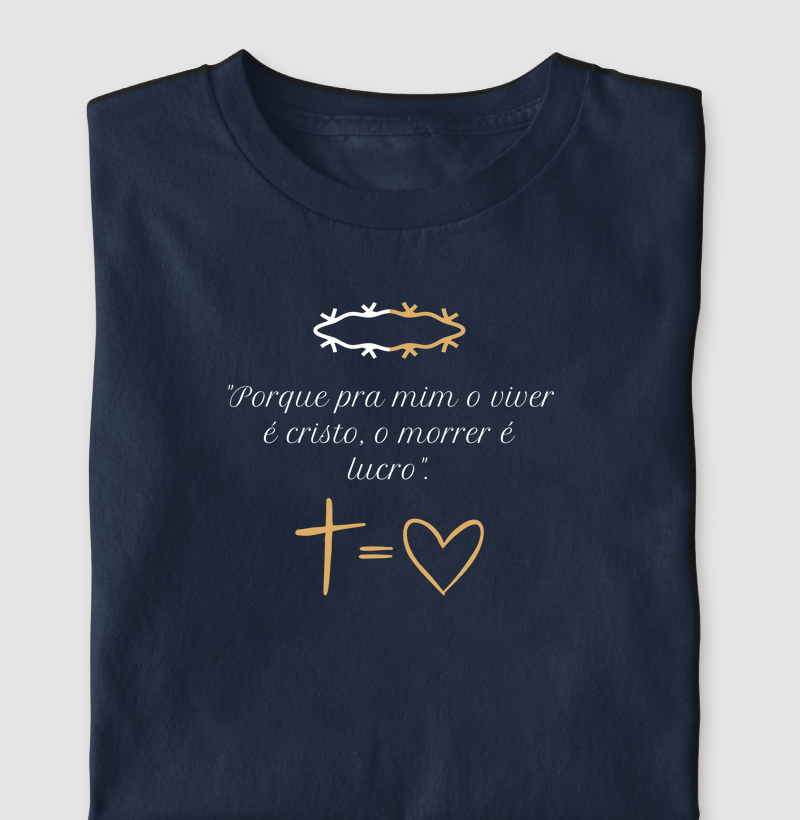 Porque pra mim o viver é cristo, o morrer é lucro.