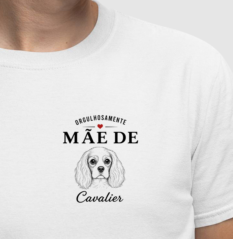 Orgulhosamente Mãe de Cavalier