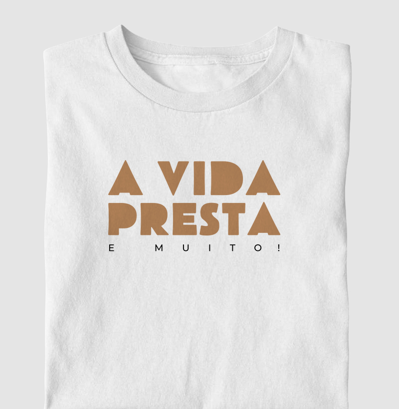 A Vida Presta!