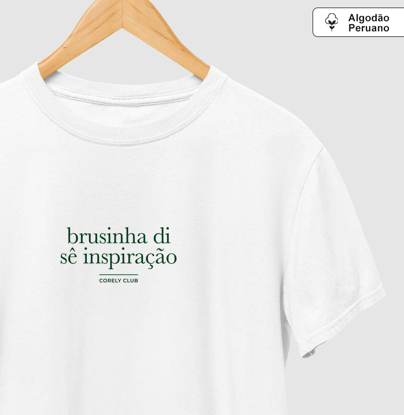 Brusinha di sê inspiração