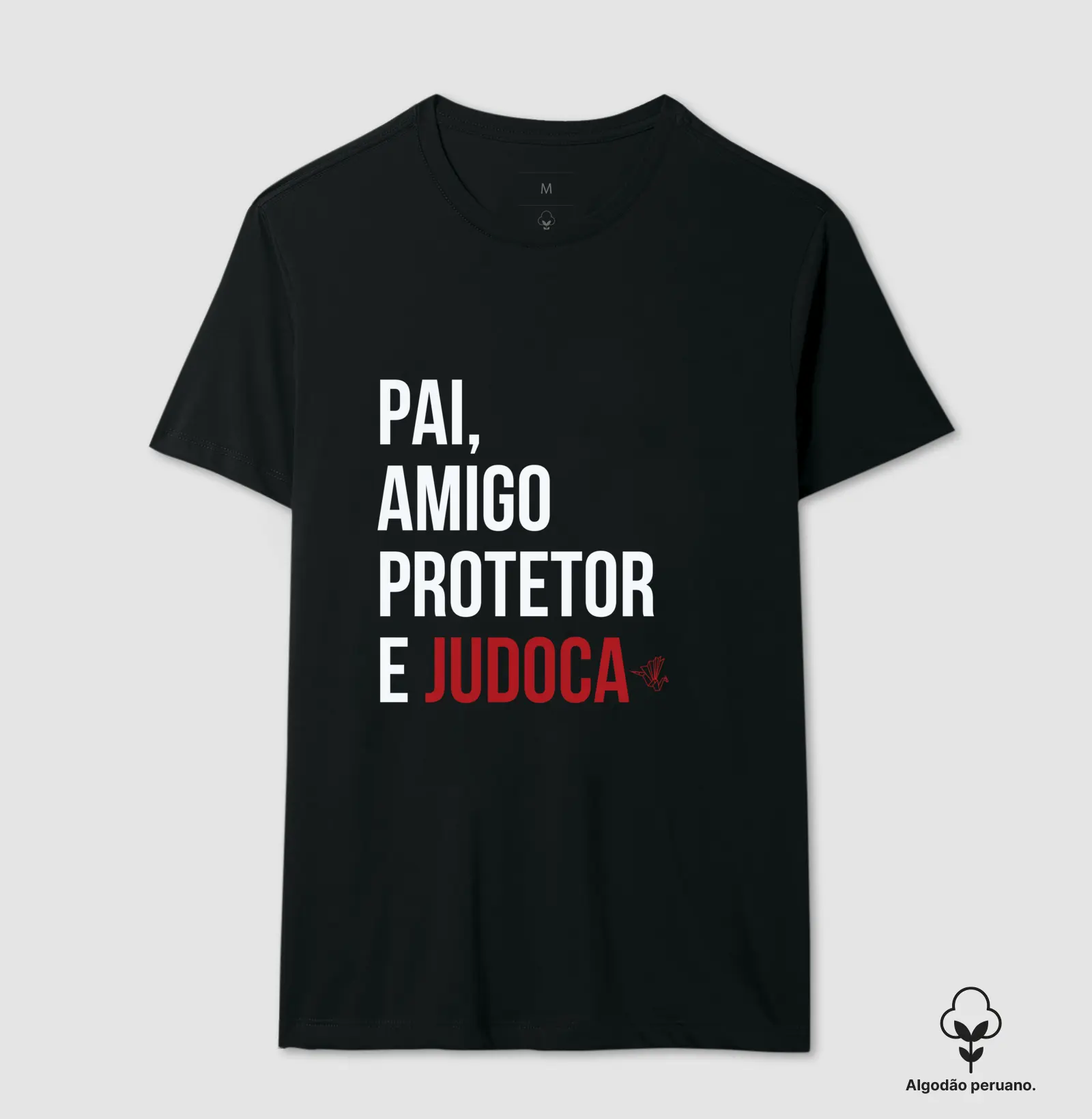 Pai, Amigo, Protetor e Judoca
