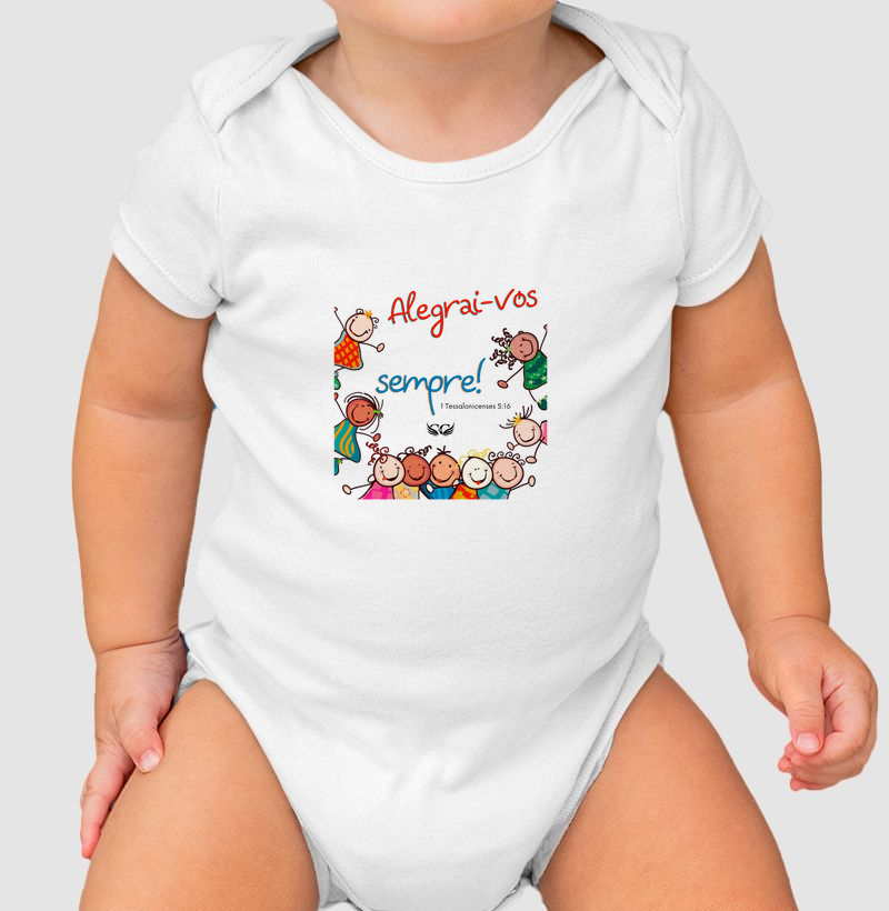 Body Infantil Alegrai-vos sempre.