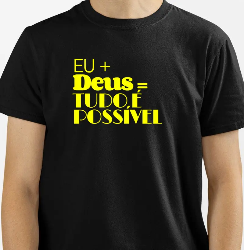 Camiseta Eu+Deus=Tudo é possível qualidade Reserva