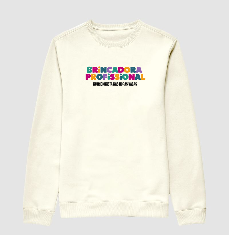 Moletom Suéter | Brincadora e Nutricionista