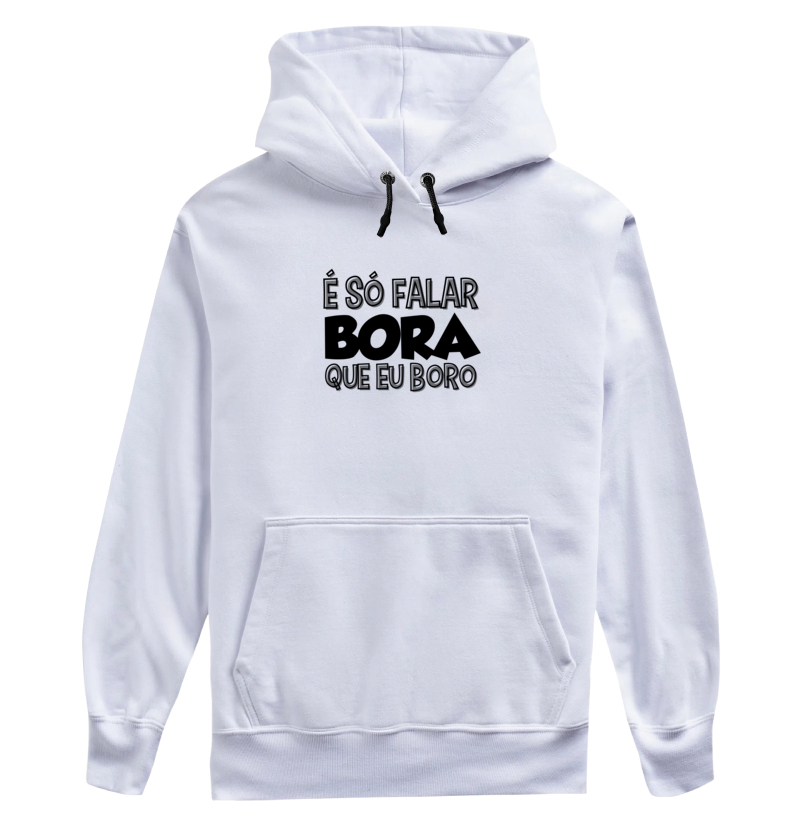É SÓ FALAR BORA QUE EU BORO