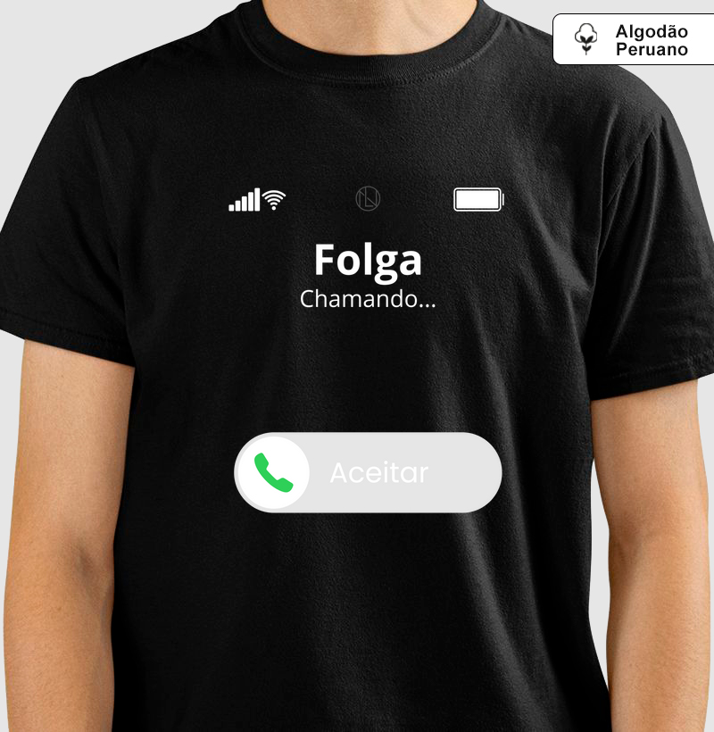 Camiseta algodão peruano Folga Chamando...