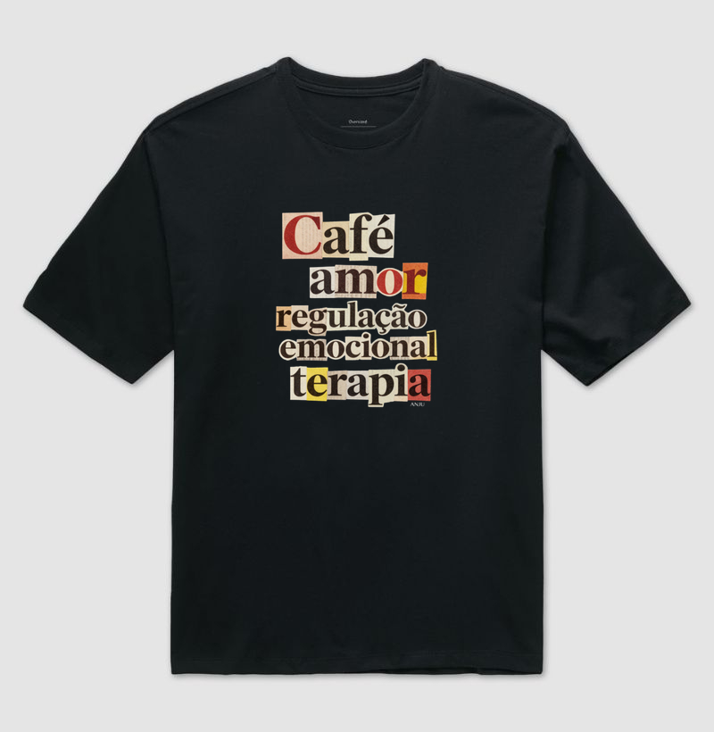 Café amor regulação emocional terapia - Camiseta Oversized
