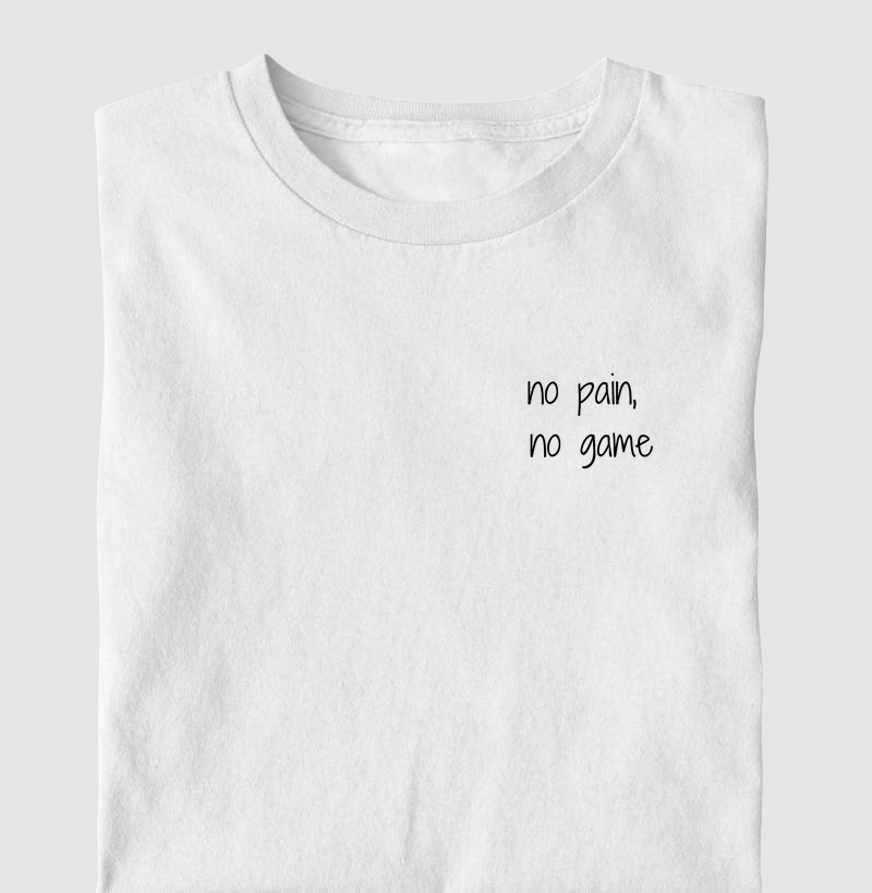 No pain, no game