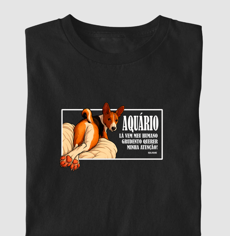 Aquário: Lá Vem o Humano Querer Minha Atenção!