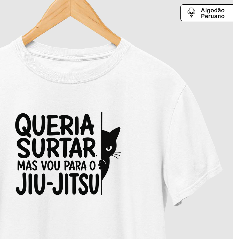 Queria Surtar, Mas Vou Para o Jiu-Jitsu