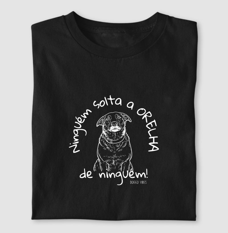 Ninguém solta a orelha de ninguém!
