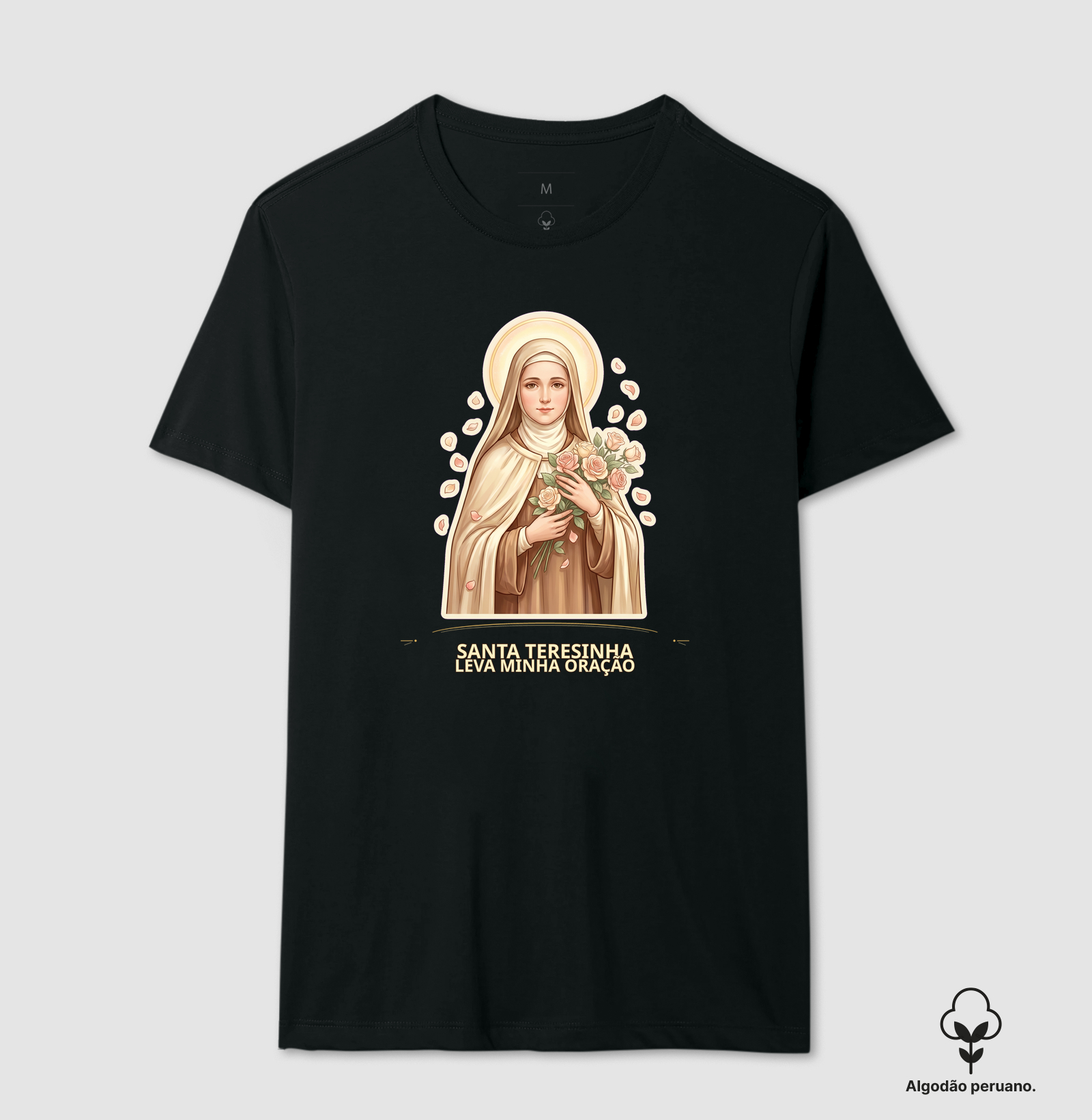 Santa teresinha leva minha oração - Camiseta Algodão Peruano