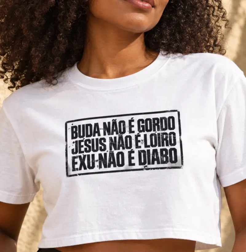 BUDA NÃO É GORDO, JESUS NÃO É LOIRO, EXU NÃO É DIABO - Cropped