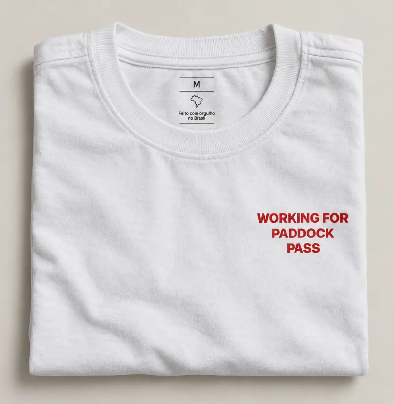 Working for paddock pass - Camiseta