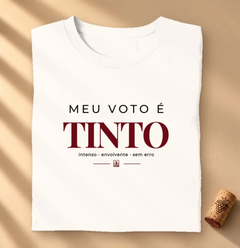 Camiseta Meu Voto é Tinto – Camiseta para Amantes de Vinho