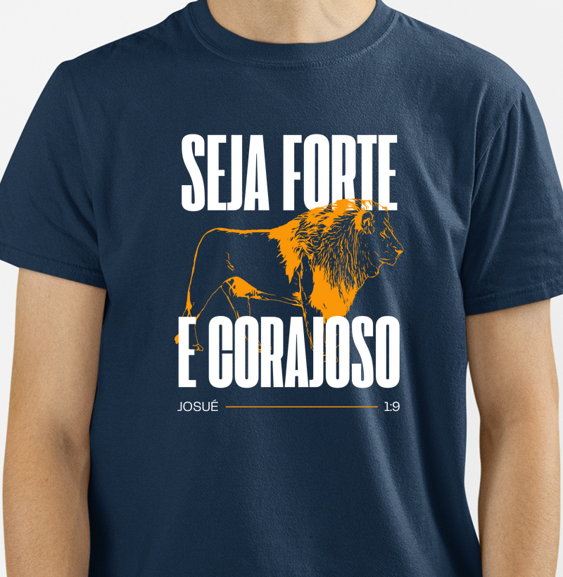 Seja Forte e Corajoso.
