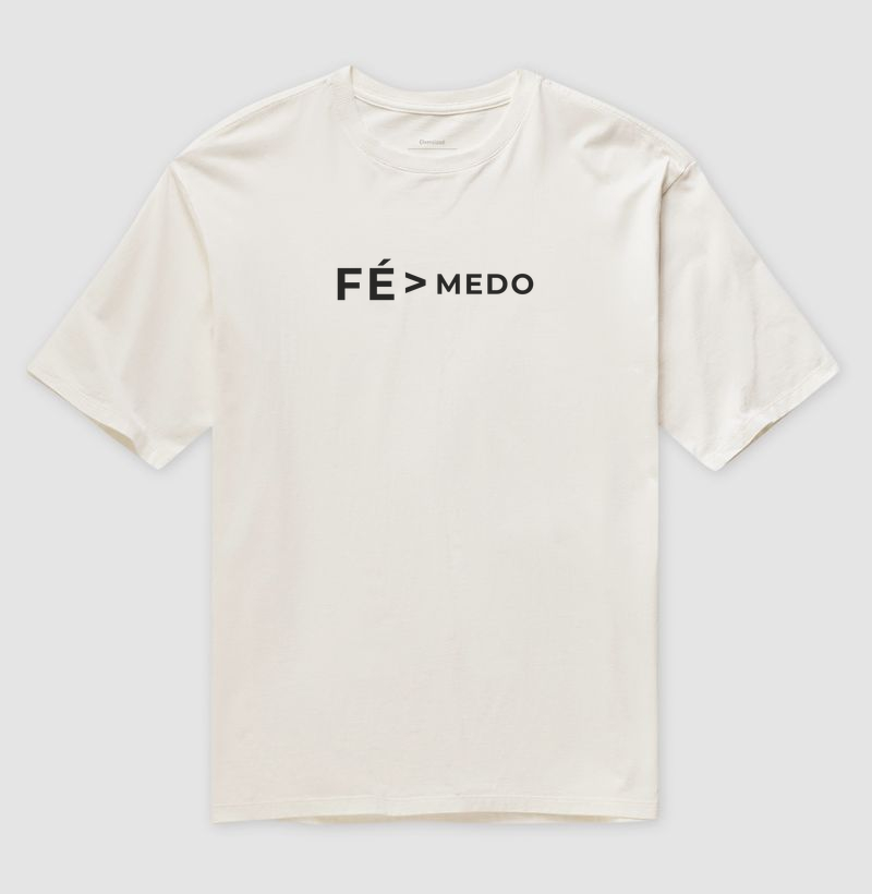 Camiseta Cristã Oversized FÉ > MEDO | Milagree