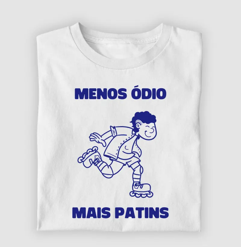 Menos ódio, mais patins