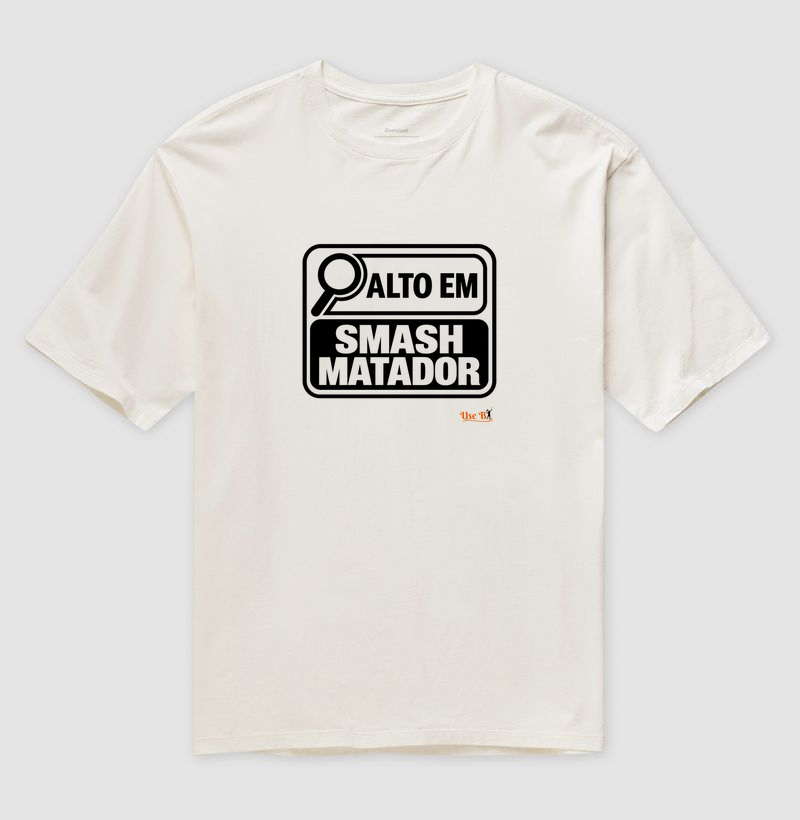 Alto em Smash Matador - Camiseta Oversized