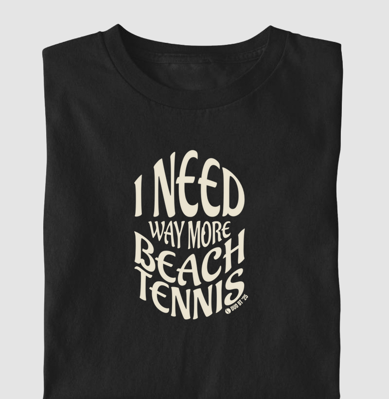 I Need Way More Beach Tennis