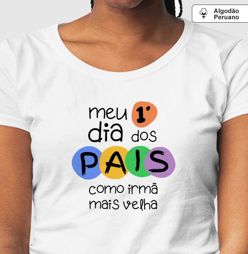 Meu primeiro Dia dos Pais como irmã mais velha (algodão peruano)