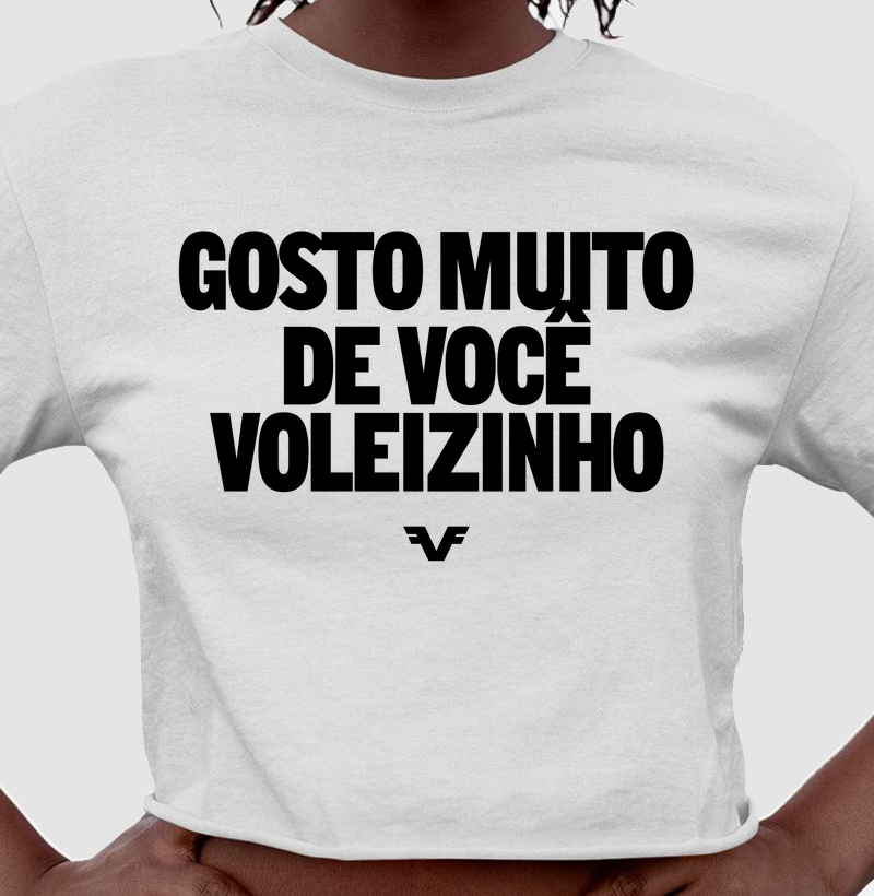 Cropped Gosto Muito de Você, Voleizinho.